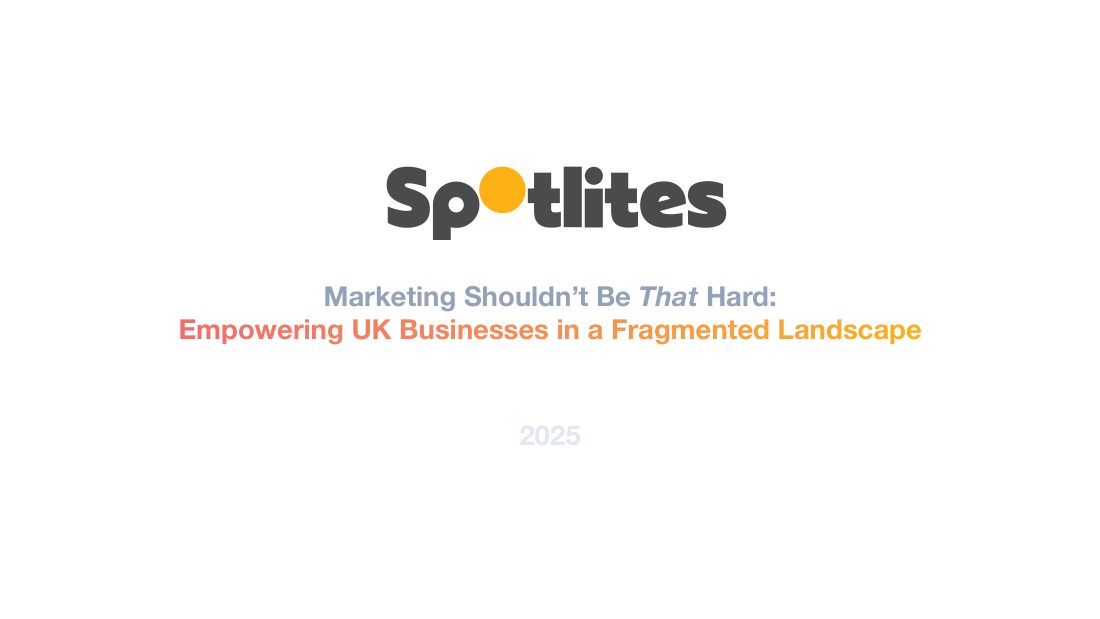 Marketing Shouldnt Be That Hard - Empowering UK Businesses in a Fragmented Landscape